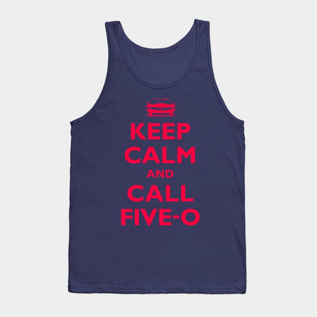 Keep Calm and Call Five-O (Red) Tank Top by fozzilized